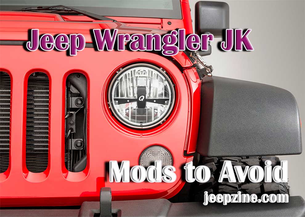 Jeep Wrangler JK Mods to Avoid