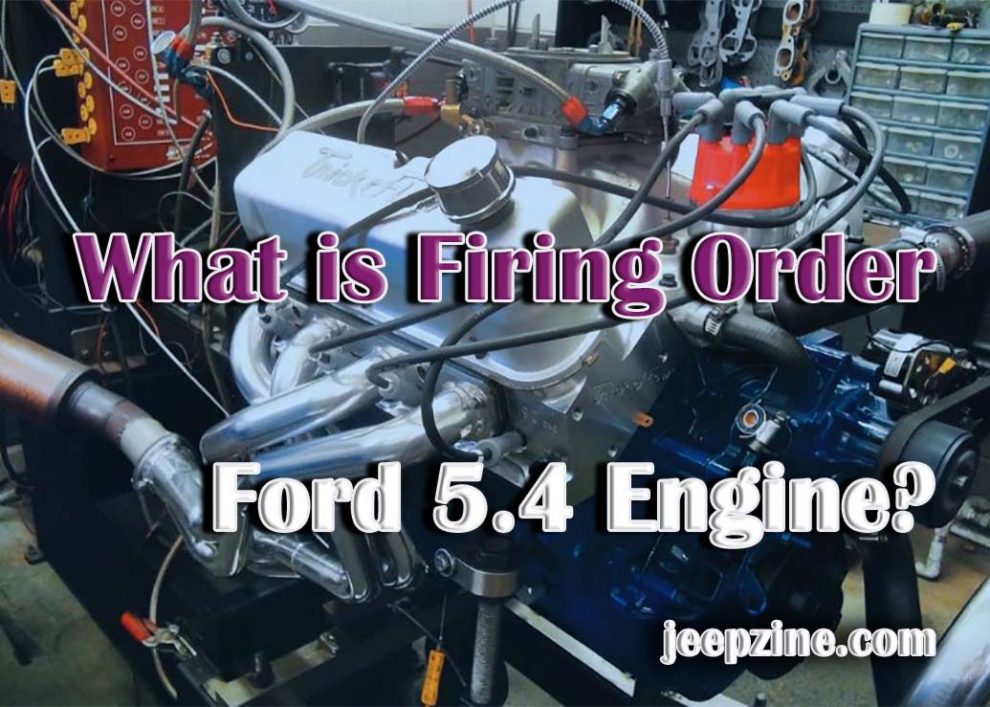 What is Firing Order Ford 5.4 Engine?