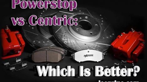 Powerstop vs Centric: Which Is Better