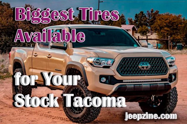 Biggest Tires Available for Your Stock Tacoma