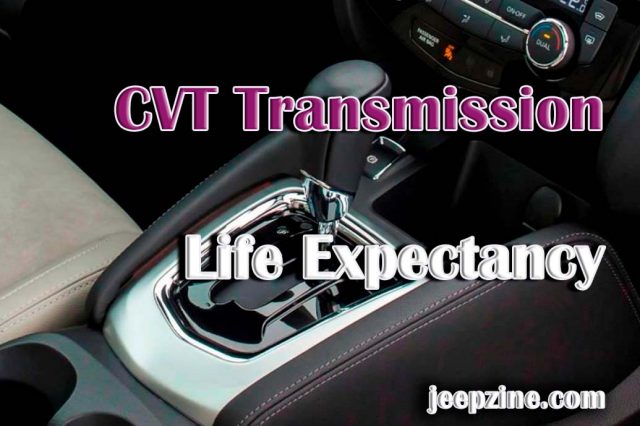 CVT Transmission Life Expectancy