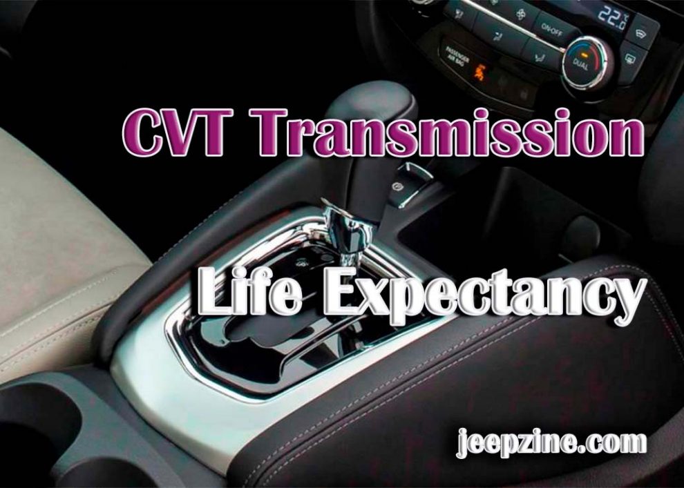 CVT Transmission Life Expectancy
