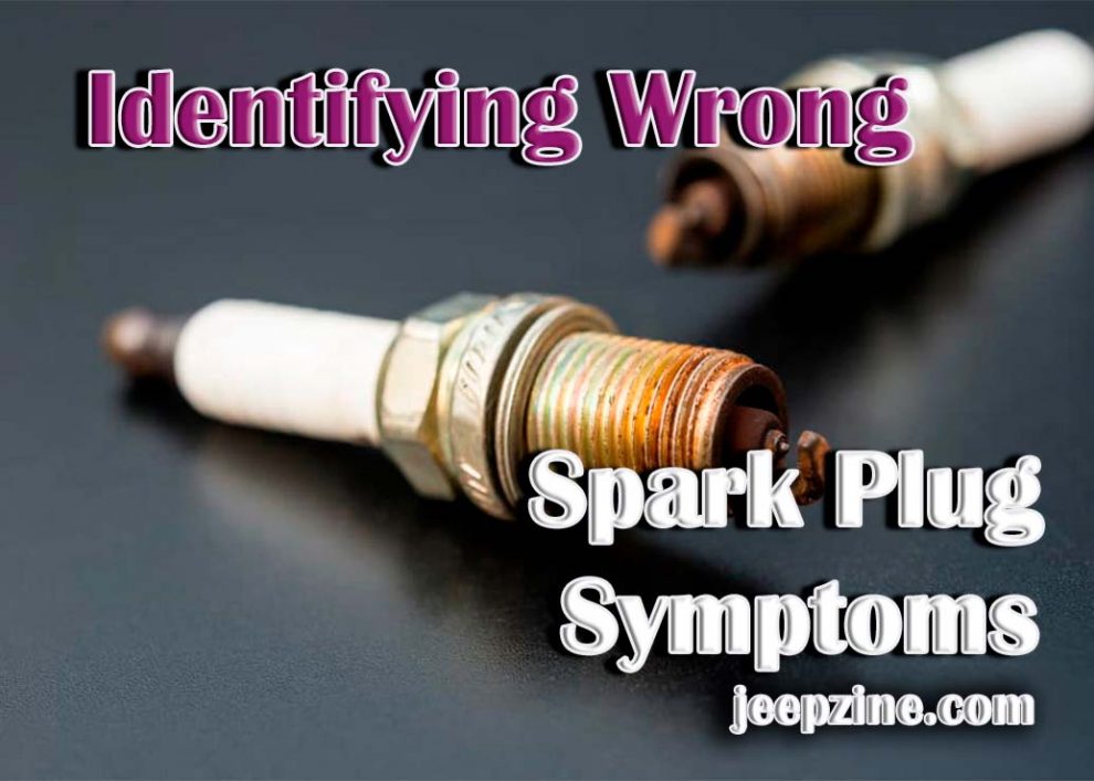 Identifying Wrong Spark Plug Symptoms