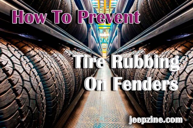 Prevent Tire Rubbing On Fenders