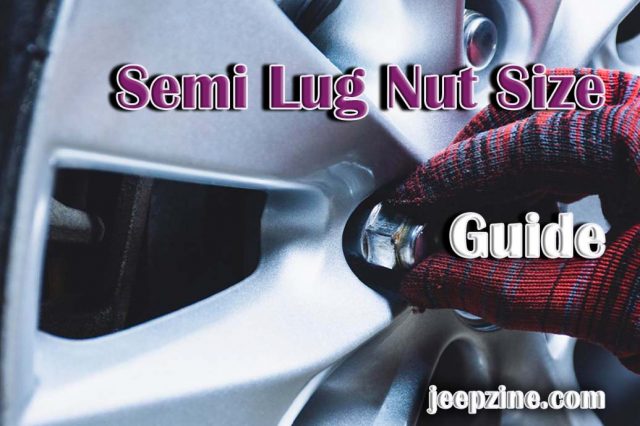 Semi Lug Nut Size Guide