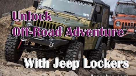 Unlock Your Off-Road Adventure With Jeep Lockers