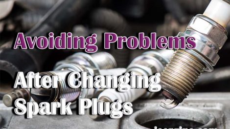 Avoiding Problems After Changing Spark Plugs