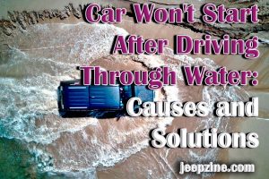 Car Won't Start After Driving Through Water