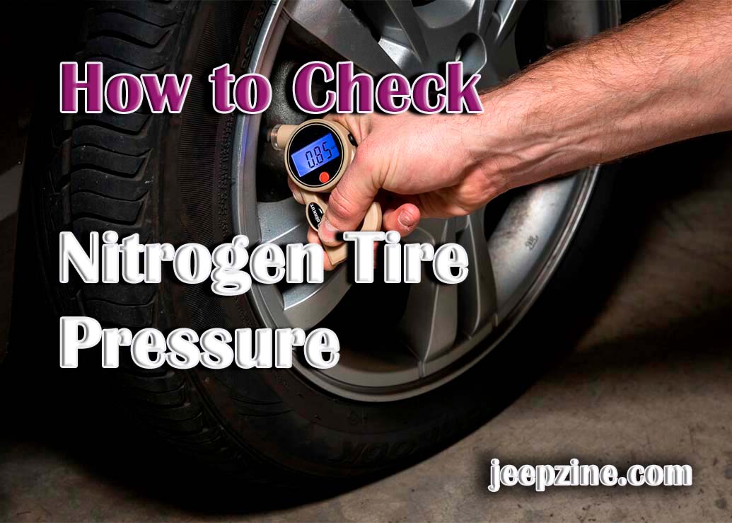 Checking Nitrogen Tire Pressure A StepbyStep Guide
