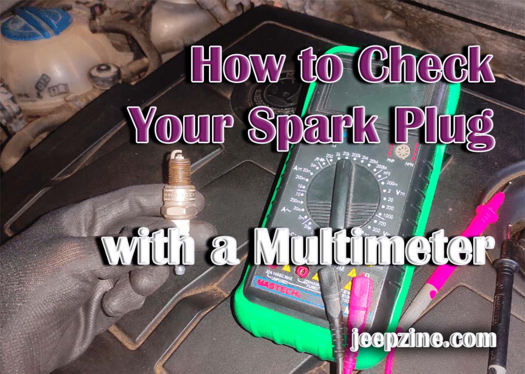 How to Check Your Spark Plug with a Multimeter A StepbyStep Guide