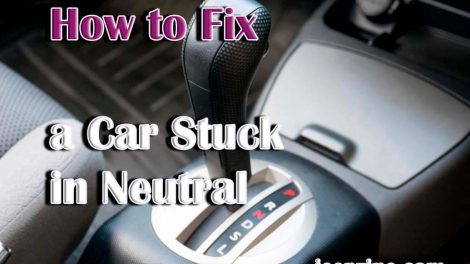 How to Fix a Car Stuck in Neutral