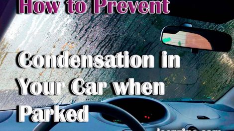 How to Prevent Condensation in Your Car when Parked