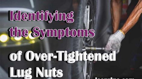 Identifying the Symptoms of Over-Tightened Lug Nuts