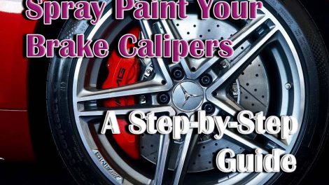 Spray Paint Your Brake Calipers