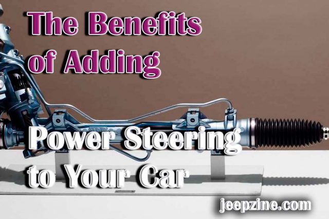 The Benefits of Adding Power Steering to Your Car