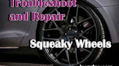 Troubleshoot and Repair Squeaky Wheels