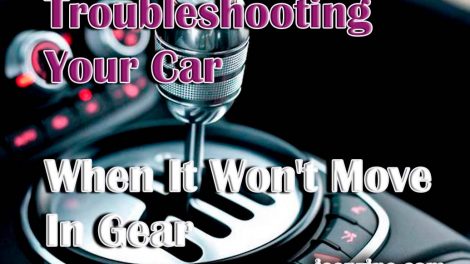 Troubleshooting Your Car When It Won't Move In Gear