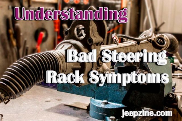 Understanding Bad Steering Rack Symptoms
