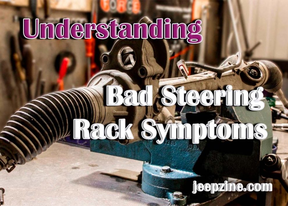 Understanding Bad Steering Rack Symptoms