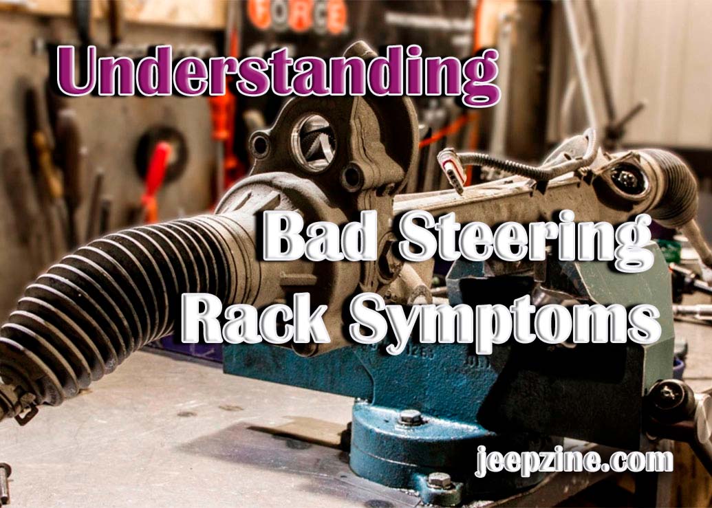 Bad Steering Rack Symptoms A Comprehensive Guide bad-steering-rack-symptoms-a-comprehensive-guide