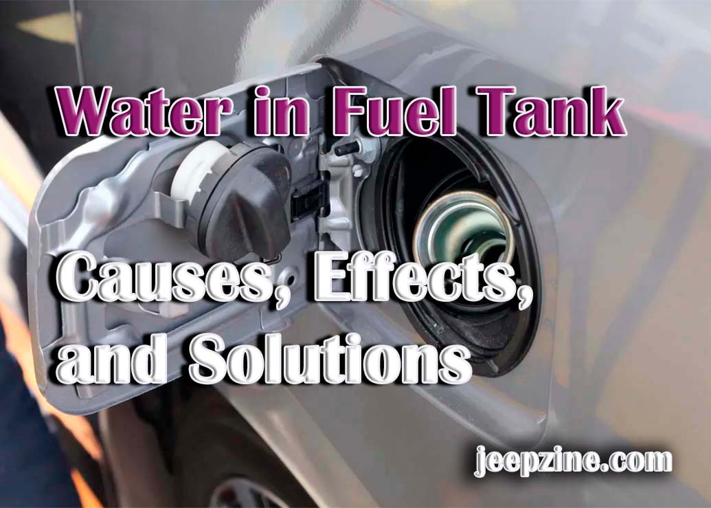 The Complete Guide to Understanding Water in Fuel Tanks