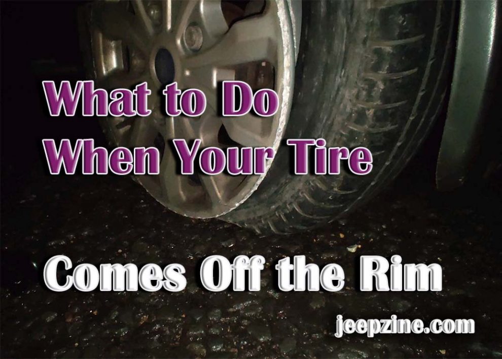 What to Do When Your Tire Comes Off the Rim