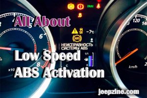 All About Low Speed ABS Activation
