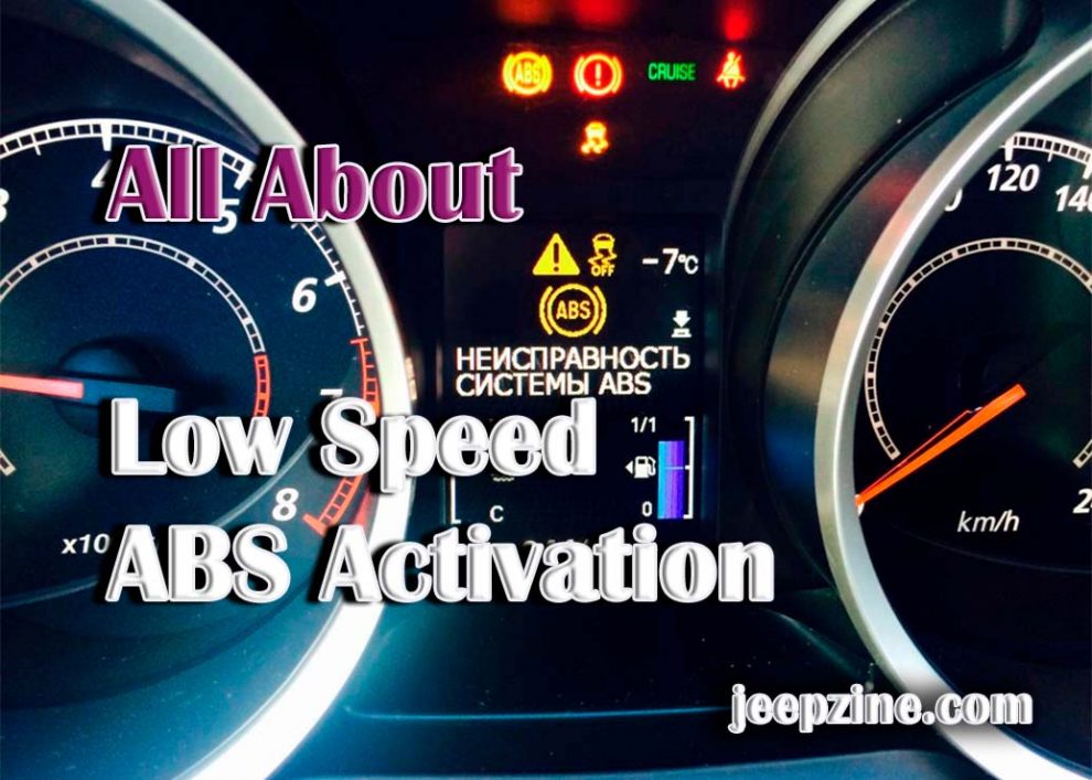 All About Low Speed ABS Activation