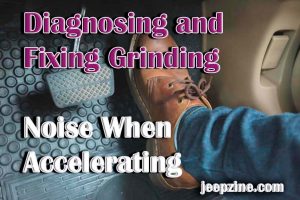 Diagnosing and Fixing Grinding Noise When Accelerating