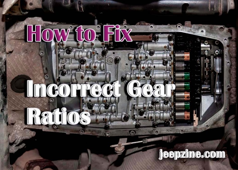 How to Fix Incorrect Gear Ratios