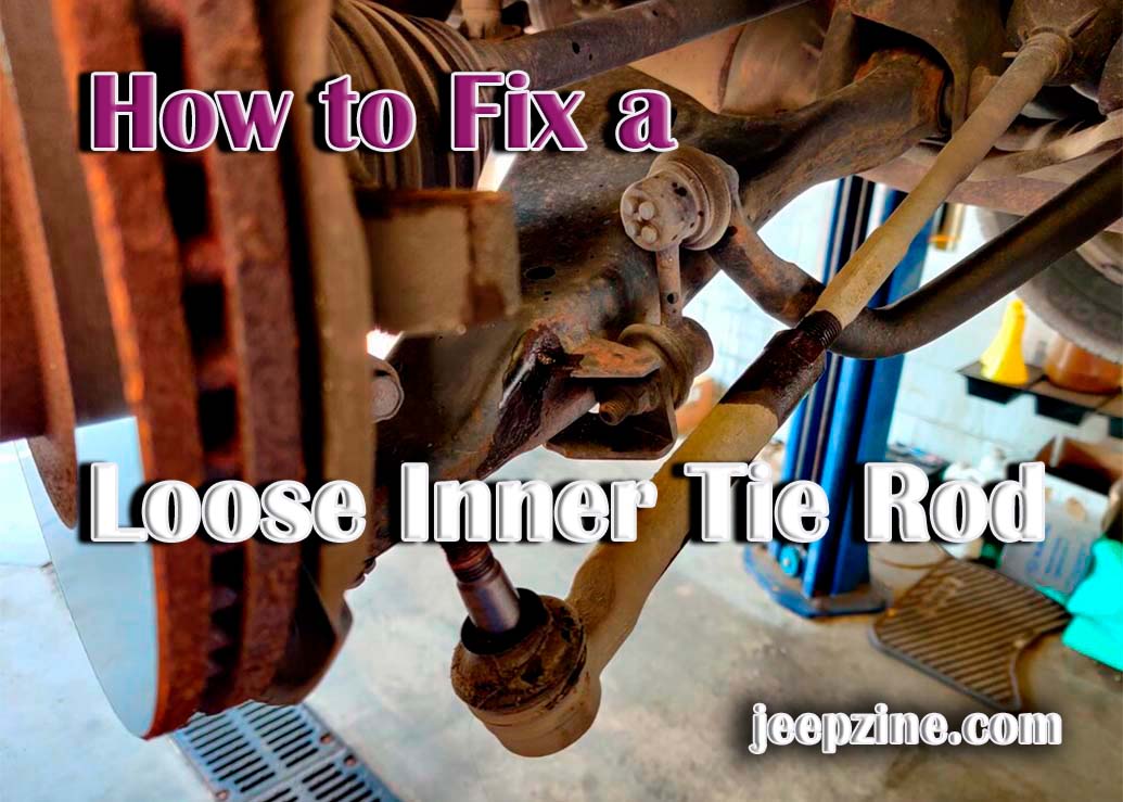 How to Identify and Repair a Loose Inner Tie Rod