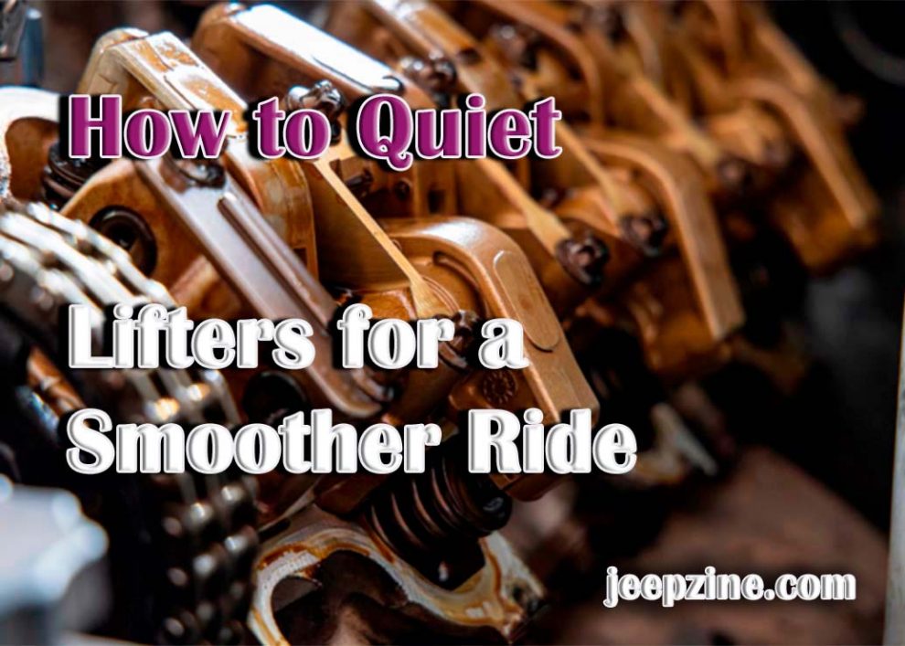 How to Quiet Lifters for a Smoother Ride