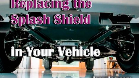 Replacing the Splash Shield in Your Vehicle