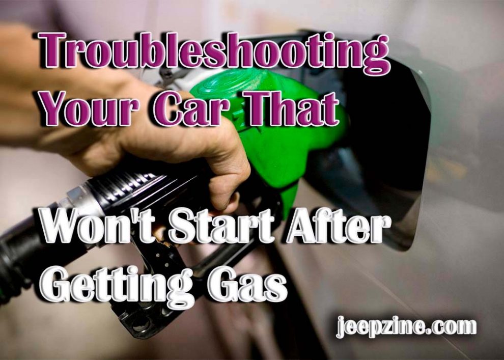 Troubleshooting Your Car That Won't Start After Getting Gas