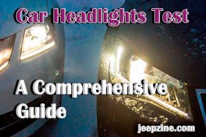 Car Headlights Test – A Comprehensive Guide