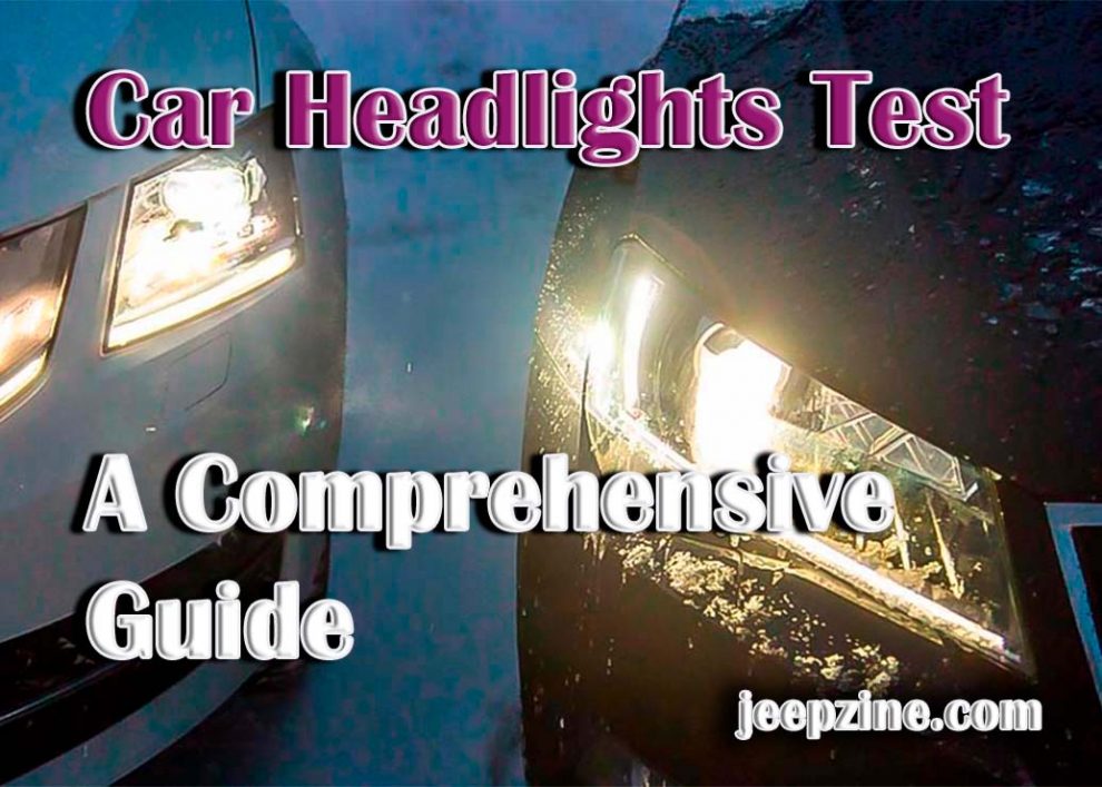 Car Headlights Test – A Comprehensive Guide