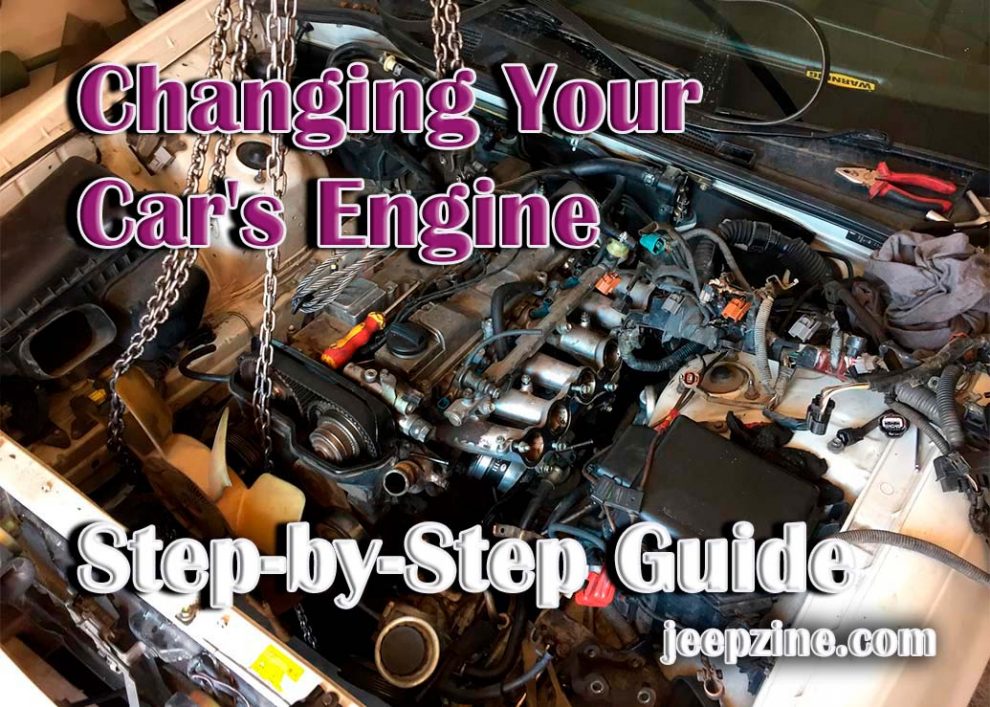 Changing Your Car's Engine – Step-by-Step Guide