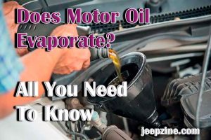 Does Motor Oil Evaporate