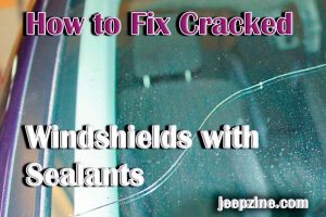 How to Fix Cracked Windshields with Sealants