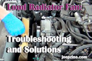 Loud Radiator Fan: Troubleshooting and Solutions