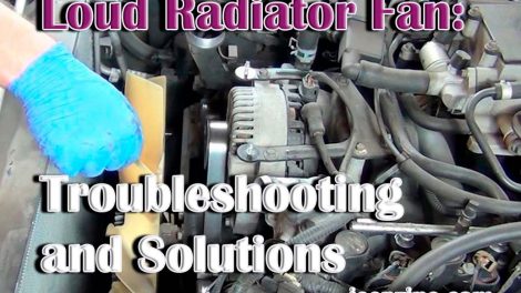 Loud Radiator Fan: Troubleshooting and Solutions
