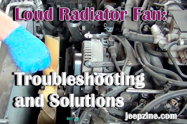 Loud Radiator Fan: Troubleshooting and Solutions