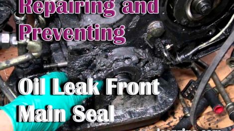 Repairing and Preventing Oil Leak Front Main Seal