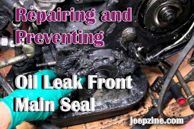 Repairing and Preventing Oil Leak Front Main Seal