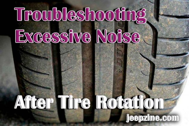 Troubleshooting Excessive Noise After Tire Rotation