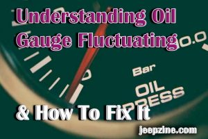 Understanding Oil Gauge Fluctuating & How To Fix It