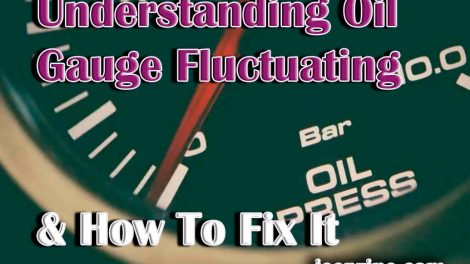 Understanding Oil Gauge Fluctuating & How To Fix It