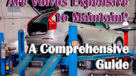 Are Volvos Expensive to Maintain? A Comprehensive Guide