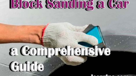 Block Sanding a Car - a Comprehensive Guide
