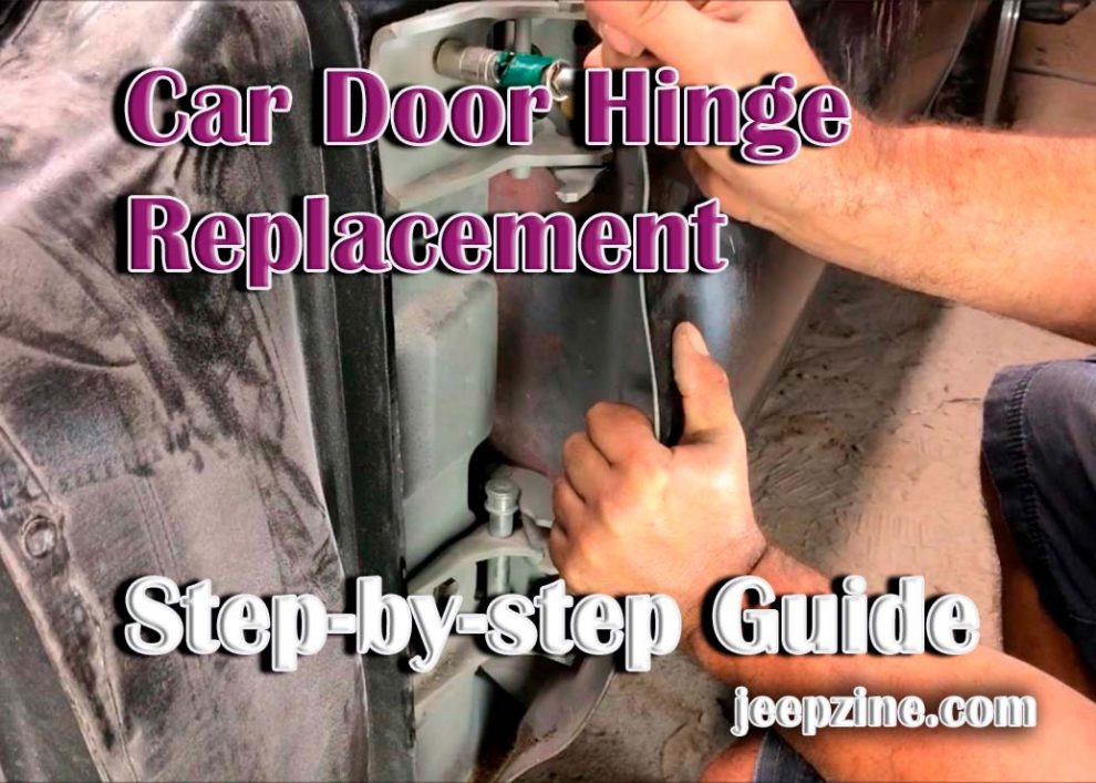 Car Door Hinge Replacement: Step-by-step Guide
